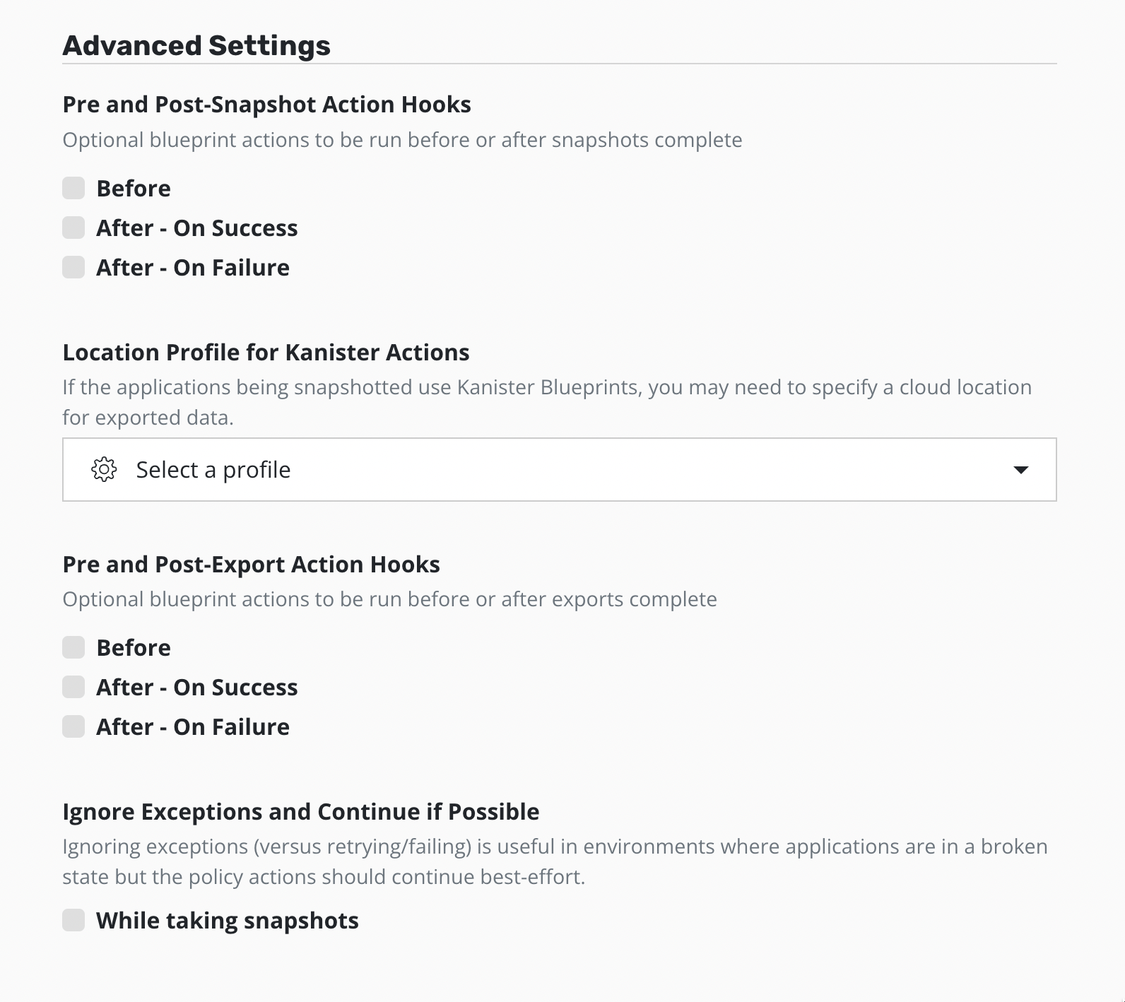 A policy's Advanced Settings panel in Veeam Kasten. It contains Pre and Post-Snapshot Action Hooks with Before, After - On Success and After - On Failure checkboxes; a Location Profile for Kanister Actions selector; a separate Pre and Post-Export Action Hooks group with the same three checkboxes; and an Ignore Exceptions and Continue if Possible option.