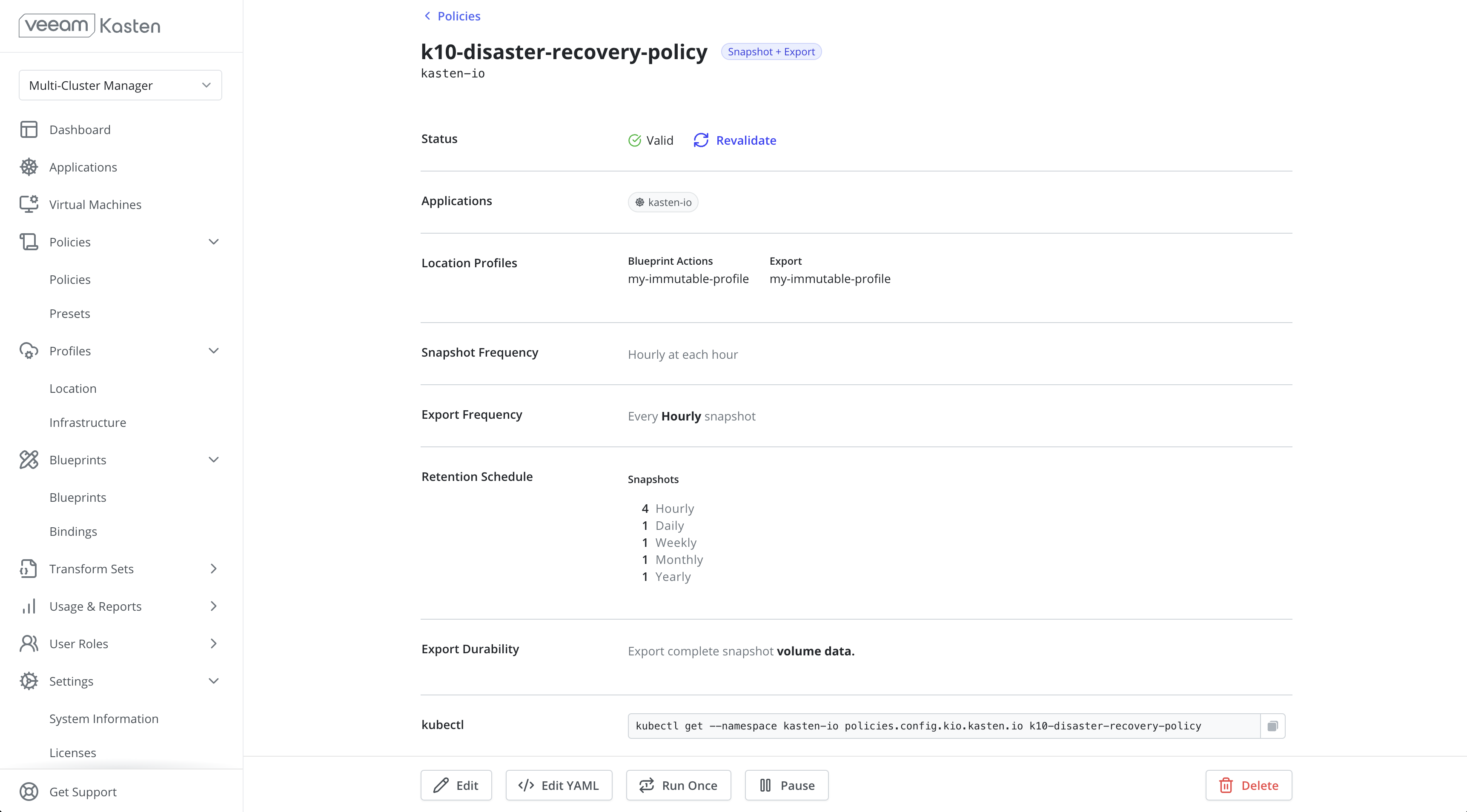 The k10-disaster-recovery-policy detail page in the Veeam Kasten dashboard, tagged Snapshot plus Export in the kasten-io namespace, showing a valid status, an immutable location profile for blueprint actions and export, hourly snapshot and export frequency, a retention schedule of 4 hourly and 1 daily, weekly, monthly and yearly, export durability, and Edit, Edit YAML, Run Once, Pause and Delete controls